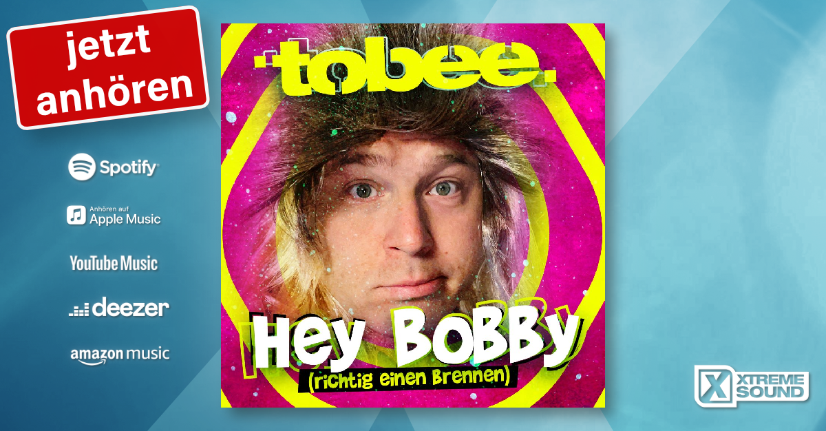 Hey Bobby (richtig einen brennen) Tobee Xtreme Sound Schlager