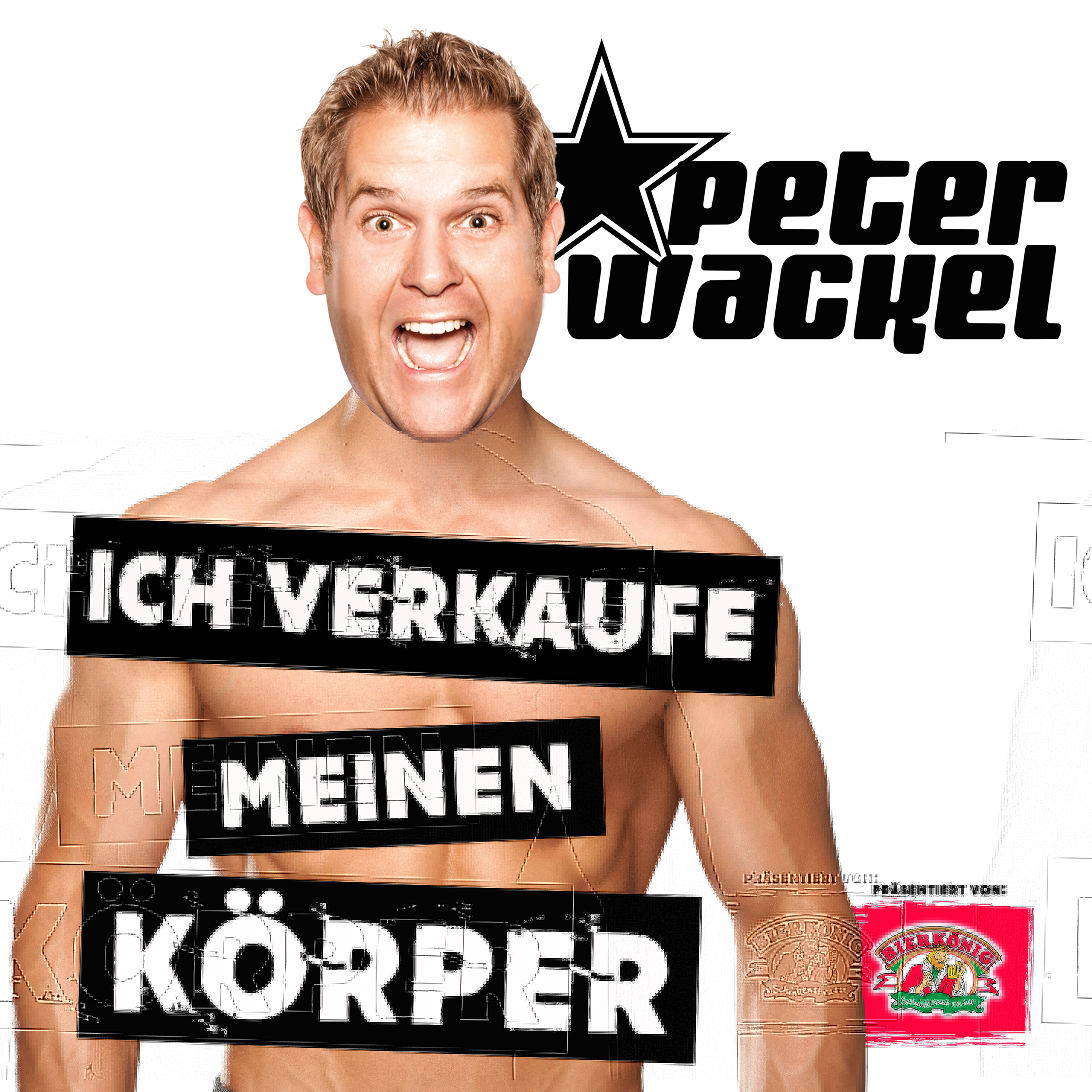 Peter Wackel Ich Verkaufe Meinen Korper